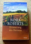 Nora Roberts - ERINNERUNG DES HERZENS